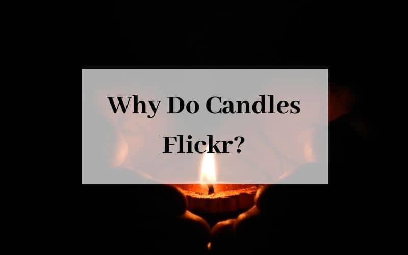 Why Do Candles Flickr