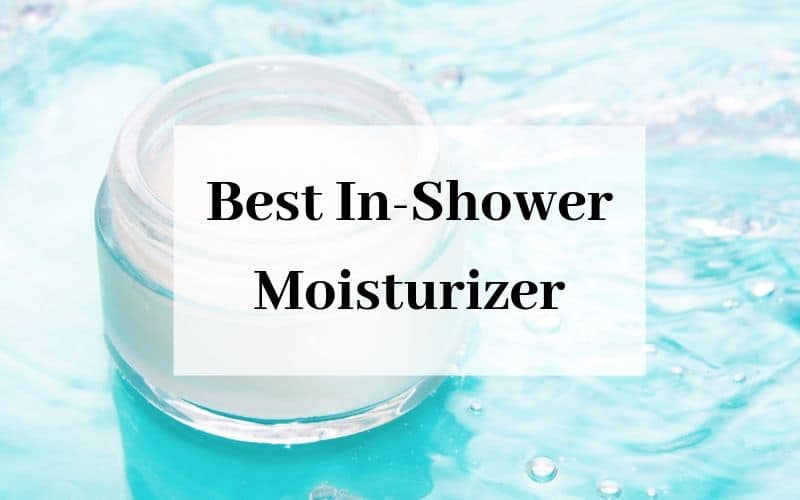 Best In-Shower Moisturizer