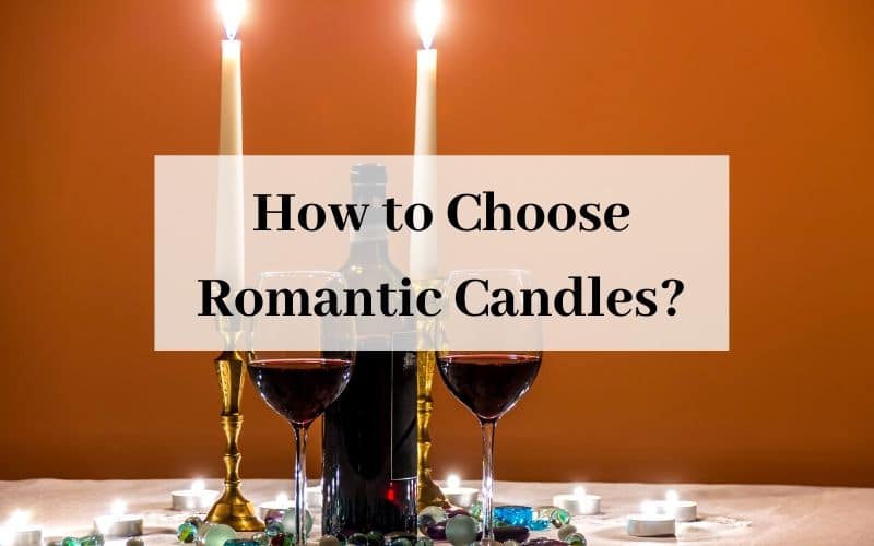 How to Choose Romantic Candles